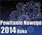 Powitanie Nowego 2014 Roku