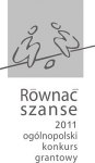 Ogólnopolski Konkurs Grantowy Programu "Równać Szanse 2011"