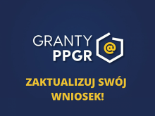 Granty PPGR - aktualizacja wniosków