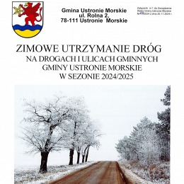 ZIMOWE UTRZYMANIE DRÓG NA DROGACH I ULICACH GMINNYCH  GMINY USTRONIE MORSKIE W SEZONIE 2024/2025